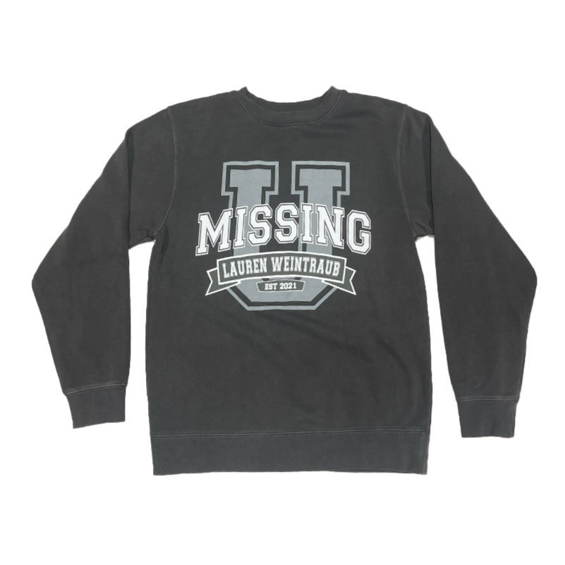 Missing U Crewneck Sweatshirt